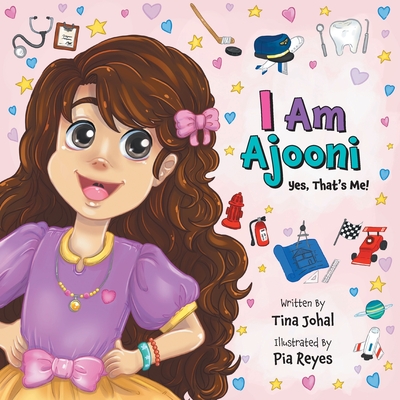 I Am Ajooni: Yes, That's Me! - Tina Johal