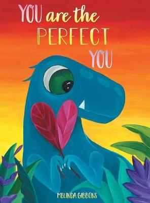 You are the Perfect You - Melinda Gibbons