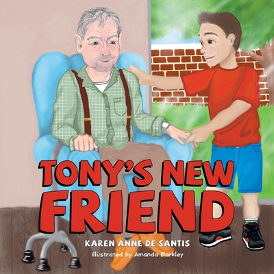 Tony's New Friend - Karen Anne De Santis