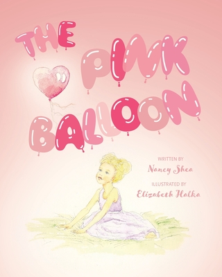 The Pink Balloon - Nancy Shea