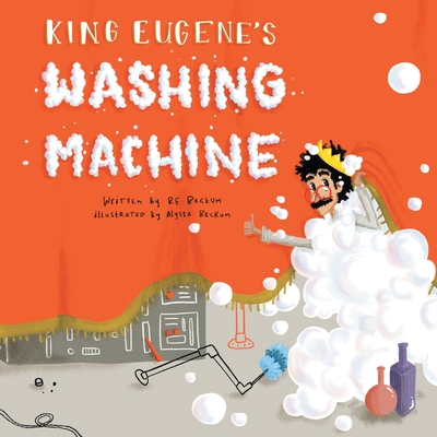 King Eugene's Washing Machine - Re Beckum