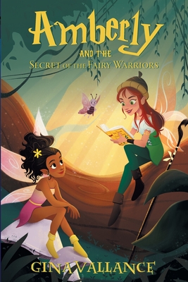 Amberly and the Secret of the Fairy Warriors - Gina Vallance