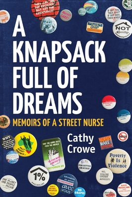 A Knapsack Full of Dreams: Memoirs of a Street Nurse - Cathy Crowe