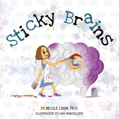 Sticky Brains - Nicole Libin