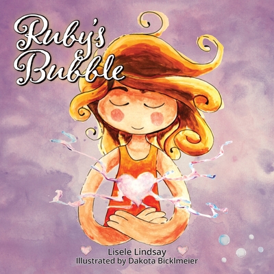 Ruby's Bubble - Lisele Lindsay