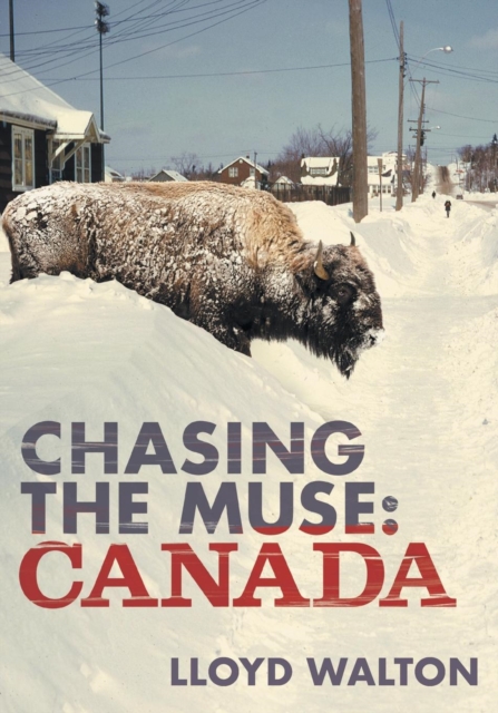 Chasing the Muse: Canada - Lloyd Walton