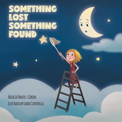 Something Lost Something Found - Natalia Paruzel-gibson