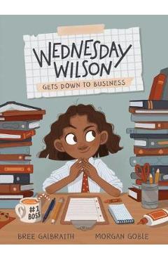 Coperta cărții 'Wednesday Wilson Gets Down to Business - Bree Galbraith'