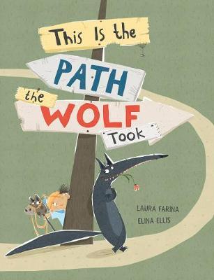 This Is the Path the Wolf Took - Laura Farina