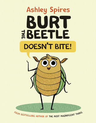 Burt the Beetle Doesn't Bite! - Ashley Spires