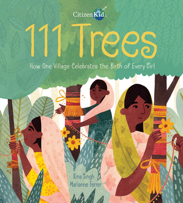 111 Trees: How One Village Celebrates the Birth of Every Girl - Rina Singh