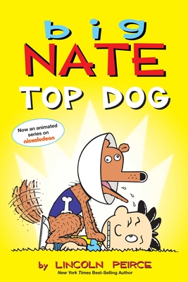 Big Nate: Top Dog: Two Books in One - Lincoln Peirce