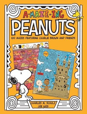 A-Maze-Ing Peanuts: 100 Mazes Featuring Charlie Brown and Friends - Charles M. Schulz