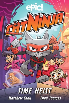 Cat Ninja: Time Heist, 2 - Matthew Cody