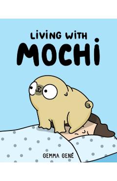 Living with Mochi - Gemma Gen
