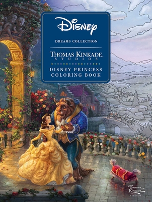 Disney Dreams Collection Thomas Kinkade Studios Disney Princess Coloring Book - Thomas Kinkade