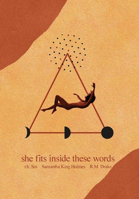 She Fits Inside These Words, 4 - R. H. Sin