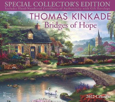 Thomas Kinkade Special Collector's Edition 2022 Deluxe Wall Calendar with Print: Bridges of Hope - Thomas Kinkade