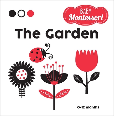 The Garden: A Baby Montessori Book - Agnese Baruzzi