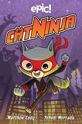 Cat Ninja, 1 - Matthew Cody