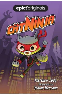 Cat Ninja, 1 - Matthew Cody