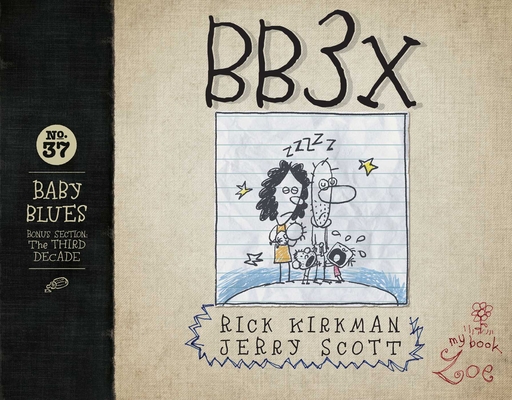 Bb3x, 37: Baby Blues: The Third Decade - Rick Kirkman
