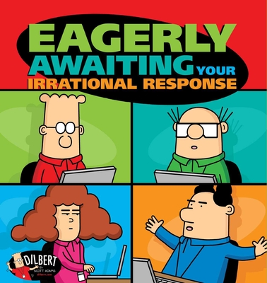 Eagerly Awaiting Your Irrational Response, 48 - Scott Adams