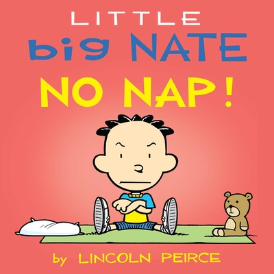 Little Big Nate: No Nap!, 2 - Lincoln Peirce