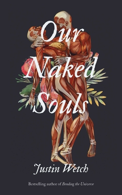 Our Naked Souls - Justin Wetch