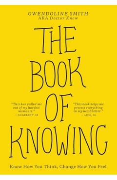 Coperta cărții 'The Book of Knowing: Know How You Think, Change How You Feel - Gwendoline Smith'