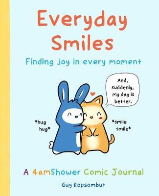 Everyday Smiles: Finding Joy in Every Moment - Guy Kopsombut