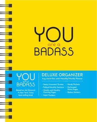 You Are a Badass 17-Month 2020-2021 Monthly/Weekly Planning Calendar: Deluxe Organizer (August 2020-December 2021) - Jen Sincero