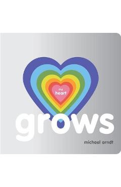 Coperta cărții 'My Heart Grows - Michael Arndt'
