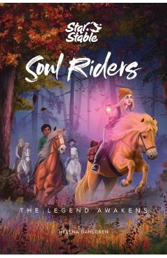 Soul Riders, 2: The Legend Awakens - Helena Dahlgren