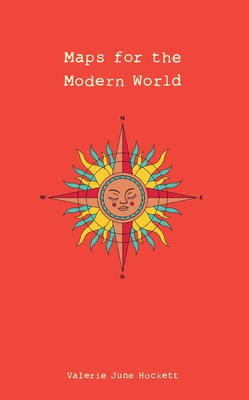 Maps for the Modern World - Valerie June Hockett