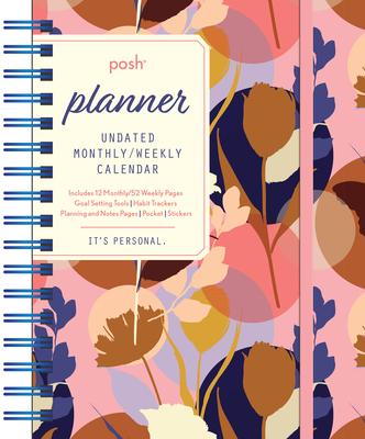 Posh: Planner Undated Monthly/Weekly Calendar: Pink Silhouette Floral - Andrews Mcmeel Publishing