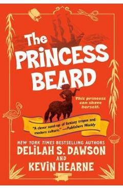 Coperta cărții 'The Princess Beard: The Tales of Pell - Kevin Hearne'