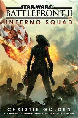 Battlefront II: Inferno Squad (Star Wars) - Christie Golden