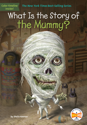 What Is the Story of the Mummy? - Sheila Keenan