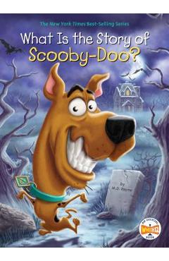 Coperta cărții 'What Is the Story of Scooby-Doo? - M. D. Payne'
