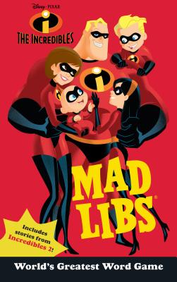 The Incredibles Mad Libs - Mickie Matheis