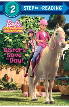 Coperta cărții 'Sisters Save the Day! (Barbie) - Kristen L. Depken'