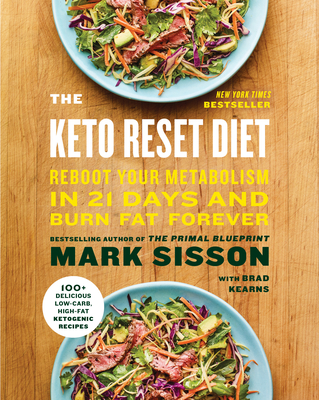 The Keto Reset Diet: Reboot Your Metabolism in 21 Days and Burn Fat Forever - Mark Sisson