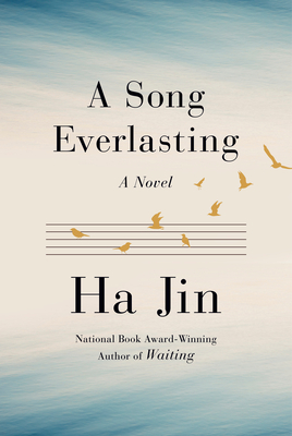 A Song Everlasting - Ha Jin
