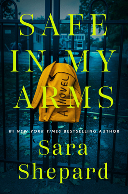 Safe in My Arms - Sara Shepard