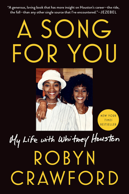 A Song for You: My Life with Whitney Houston - Robyn Crawford