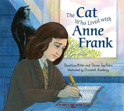 The Cat Who Lived with Anne Frank - David Lee Miller