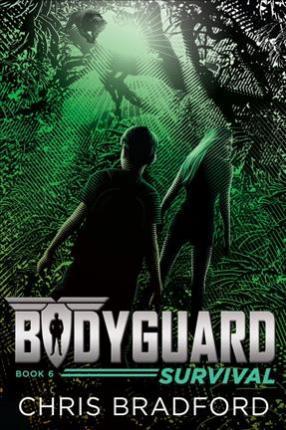 Bodyguard: Survival (Book 6) - Chris Bradford