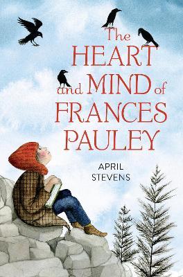 The Heart and Mind of Frances Pauley - April Stevens