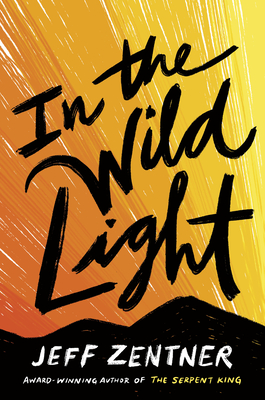 In the Wild Light - Jeff Zentner